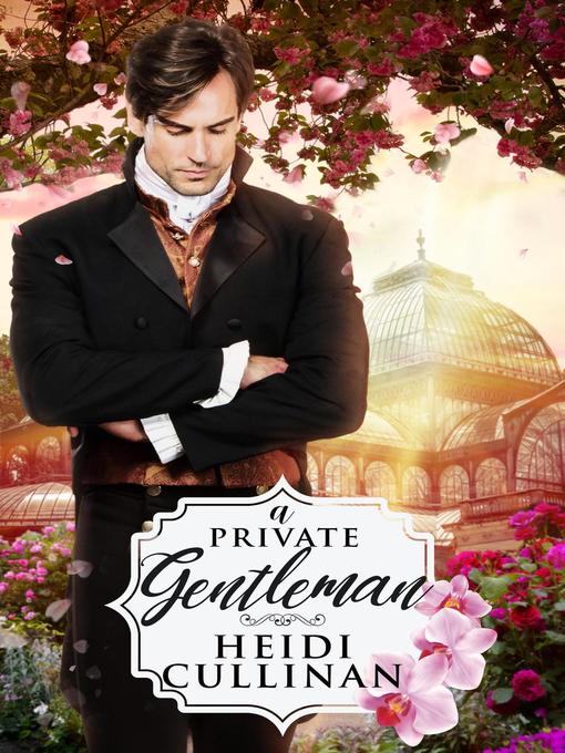 Title details for A Private Gentleman by Heidi Cullinan - Wait list